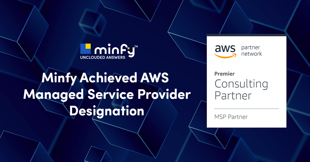 Minfy Achieved AWS Managed Service Provider Designation